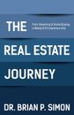 The Real Estate Journey: From Dreaming and Home Buying to Realty and Entrepreneu