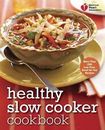 New: Healthy Slow Cooker Cookbook : 200 Low-Fuss, Good-for-You Recipes