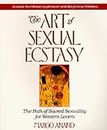 The Art of Sexual Ecstasy: The Path of Sacred Sexuality for Western Lovers