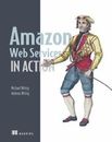 Amazon Web Services in Action by Michael Wittig and Andreas Wittig (2015, Trade