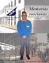 Memorias roscianas. Siete años de gestión deportiva en el Liceo Roscio (Spanish Edition)