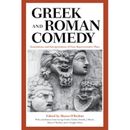 Greek And Roman Comedy: Translations And Interpretations Of Four Representative Plays