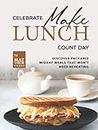 Celebrate Make Lunch Count Day: Discover Packable Midday Meals that won't need Reheating