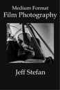 Jeff Stefan Medium Format Film Photography (Paperback)