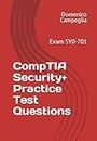CompTIA Security+ Practice Test Questions: Exam SY0-701