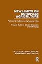 New Limits on European Agriculture: Politics and the Common Agricultural Policy
