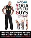 Yoga for Regular Guys: The Best Damn Workout On The Planet! (English Edition)