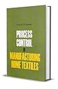 Process Control in Manufacturing Home Textiles