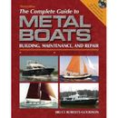 The Complete Guide to Metal Boats Building Maintenance and Repair With CDROM