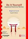 Do It Yourself - Japanese Grammar Review