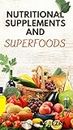NUTRITIONAL SUPPLEMENTS AND SUPERFOODS