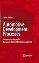 Automotive Development Processes: Processes for Successful Customer Oriented Vehicle Development (English Edition)