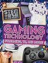 Gaming Technology: Streaming, VR, and More (Stem in Our World)