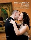 On-Camera Flash Techniques for Digital Wedding and Portrait Photography, Neil va