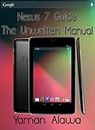 Nexus 7 Guide: The Unwritten Nexus 7 Manual