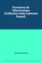 Fonctions de l'électronique (Collection Aide-mémoire Dunod)