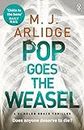 Pop Goes the Weasel: DI Helen Grace 2 by M. J. Arlidge (2014-09-11)