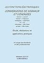 Les fonctions électroniques: CONVERSIONS DE SIGNAUX ET D'ÉNERGIES: Etude, réalisations et applications pratiques (French Edition)