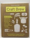 Craft Brew Book 50 Homebrew Recipes From World's Best Breweries By Euan Ferguson