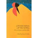 Other Ways Of Reading: African Women And The Bible (Global Perspectives On Biblical Scholarship)