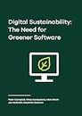 Digital Sustainability: The Need for Greener Software