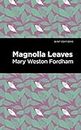 Magnolia Leaves (Mint Editions)