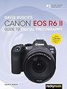 David Busch's Canon EOS R6 II Guide to Digital Photography (The David Busch Camera Guide Series)