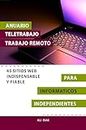 Anuario Teletrabajo Trabajo Remoto Para Informaticos Independientes 45 Sitios Web Indispensable Y Fiable (Spanish Edition)