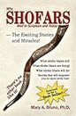 Why Shofars Wail in Scripture and Today: The Exciting Stories and Miracles! (Walking With God)