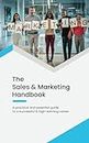 The Sales & Marketing Handbook: A practical and essential guide to a successful & high-earning career