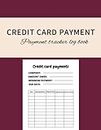 Credit Card Payment Tracker Log Book: Credit Card Payment Planner, to track all your credit cards payments, Track Your Own Credit Cards,Account Debt ... And Balance, Logbook,size 8.5x11" 120 pages