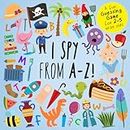 I Spy - From A-Z!: A Fun Guessing Game for 2-5 Year Olds