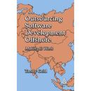 Outsourcing Software Development Offshore: Making It Work