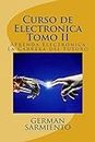 Curso de Electronica Tomo II (curso de elctronica nº 2) (Spanish Edition)