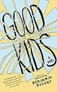 Good Kids: A Novel (English Edition)