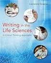 Writing in the Life Sciences: A Critical Thinking Approach