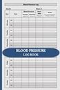 Blood Pressure Log Book: Personal Health Journal Notepad to Record, Monitor & Track BP and Heart Rate Readings at Home, 110 Pages, 6" x 9", | Healthcare Notebook Gift for Women Men Adults