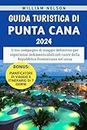 Guida Turistica Di Punta Cana 2024: Il tuo compagno di viaggio definitivo per esperienze indimenticabili nel cuore della Repubblica Dominicana nel 2024 (Italian Edition)
