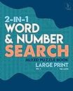 2-In-1 Word & Number Search Mixed Puzzle Book: Puzzles for Adults & Seniors (LARGE PRINT) - Vol. 1