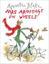 Quentin Blake Mrs Armitage on Wheels (Poche)