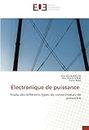 Électronique de puissance: Étude des différents types de convertisseurs de puissance (French Edition)