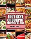 Crock Pot: 1001 Best Crock Pot Recipes of All Time (Crockpot, Crockpot Recipes, Crock Pot Cookbook, Crock Pot Recipes, Crock Pot, Slow Cooker, Slow Cooker Recipes, Slow Cooker Cookbook, Cookbooks)