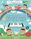 METHODE PIANO DEBUTANTS ENFANTS "Le Pays Musical". Facile pour apprendre la Musique dès 4 ans. Progressif, Clair et Ludique pour commencer en douceur. Chansons connues, Grosses notes, Coloriages. Cahier grand format.