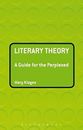 Literary Theory: A Guide for the Perpl..., Klages, Mary