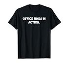 Administrative Assistentin - Office Ninja in Aktion T-Shirt