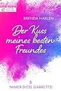 Der Kuss meines besten Freundes (Immer diese Garretts! 5) (German Edition)