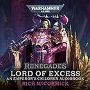 Renegades: Lord of Excess: Warhammer 40,000