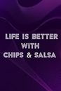 Soap Carving Journal - Life Is Better With Chips & Salsa - Family: Chips & Salsa, A Journal To Keep Record Of Soap Name, Date, Packaging, Yield, ... - Gifts For Soap Makers, Crafters,Bill