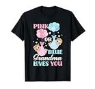 Pink Or Blue Grandma Loves You Gender Reveal Party T-Shirt