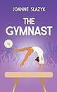 The Gymnast (All In Sports Middle Grade Books)
